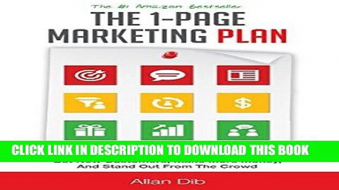 Read Now The 1-Page Marketing Plan: Get New Customers, Make More Money, And Stand Out From The