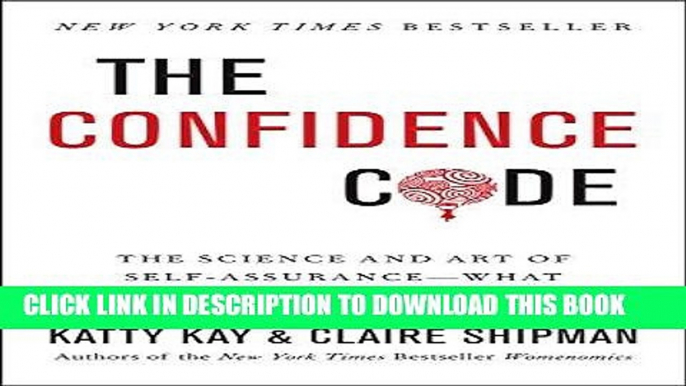 Best Seller The Confidence Code: The Science and Art of Self-Assurance---What Women Should Know