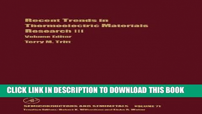 Read Now Recent Trends in Thermoelectric Materials Research: Part Three, Volume 71 (Semiconductors