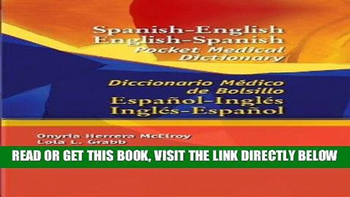 [FREE] EBOOK Spanish-English English-Spanish Pocket Medical Dictionary: Diccionario MÃ©dico de