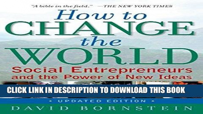 [Ebook] How to Change the World: Social Entrepreneurs and the Power of New Ideas, Updated Edition