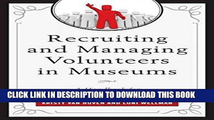 [Ebook] Recruiting and Managing Volunteers in Museums: A Handbook for Volunteer Management