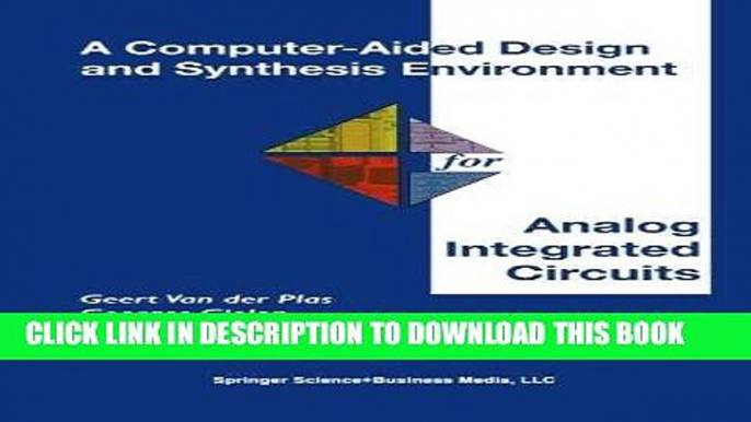 Read Now A Computer-Aided Design and Synthesis Environment for Analog Integrated Circuits (The