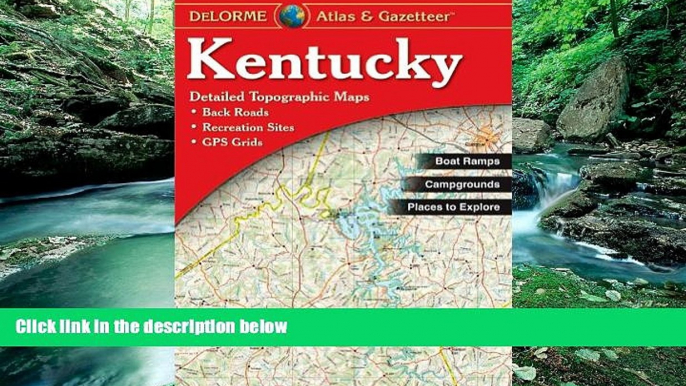 Big Deals  Kentucky Atlas   Gazetteer  Best Seller Books Most Wanted