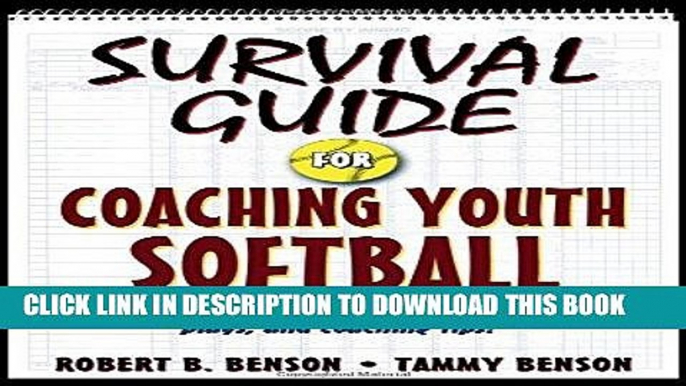 [Ebook] Survival Guide for Coaching Youth Softball (Survival Guide for Coaching Youth Sports)