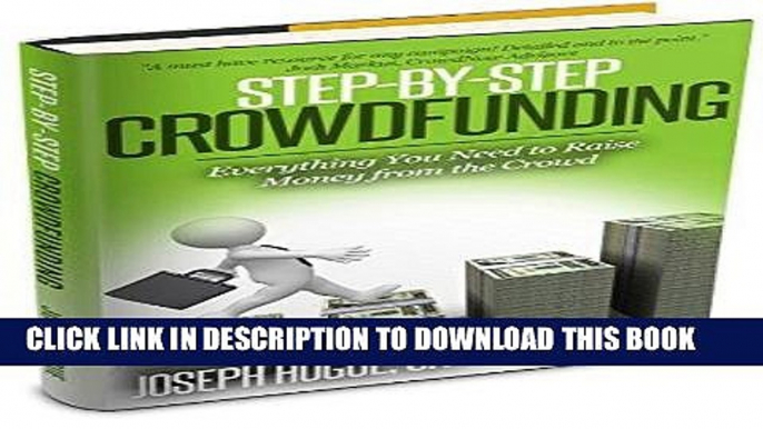 [Ebook] Step by Step Crowdfunding: Everything You Need to Raise Money from the Crowd for Small