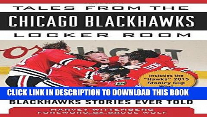 [FREE] EBOOK Tales from the Chicago Blackhawks Locker Room: A Collection of the Greatest