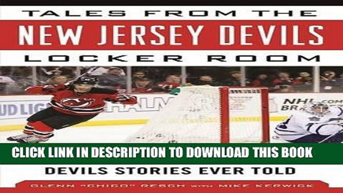 [FREE] EBOOK Tales from the New Jersey Devils Locker Room: A Collection of the Greatest Devils