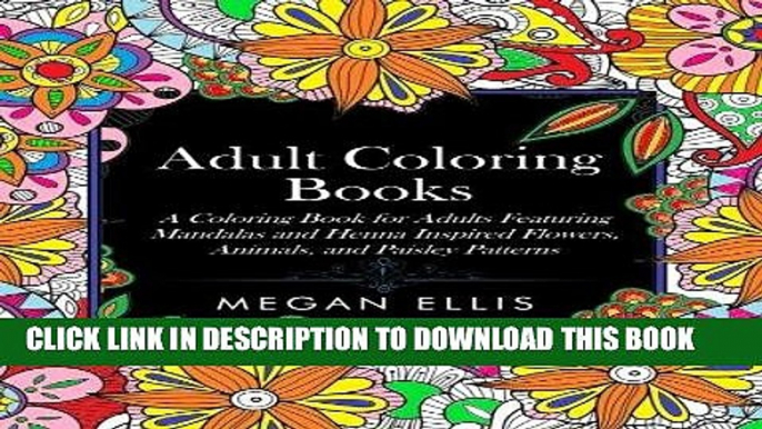 Best Seller Adult Coloring Book: A Coloring Book for Adults Featuring Mandalas and Henna Inspired