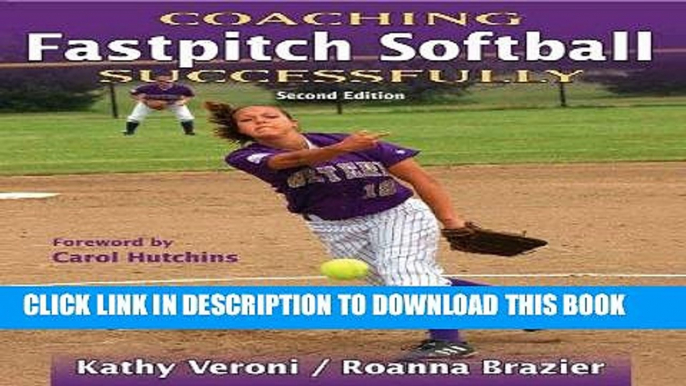 [READ] EBOOK Coaching Fastpitch Softball Successfully (Coaching Successfully Series) ONLINE