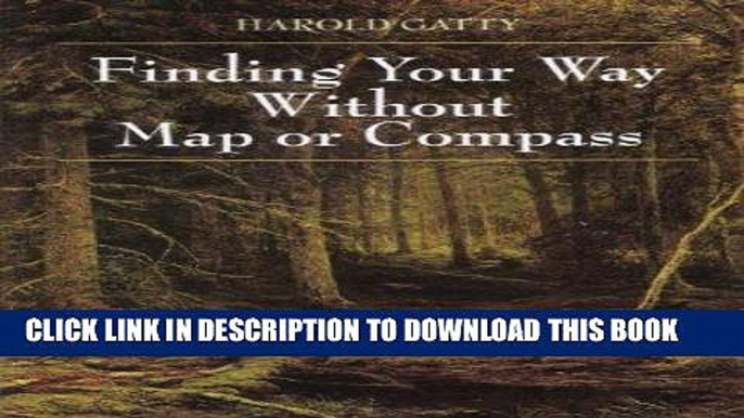 [FREE] EBOOK Finding Your Way Without Map or Compass ONLINE COLLECTION