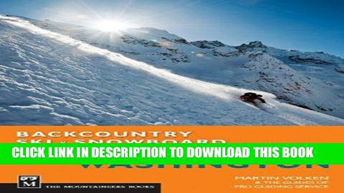 [READ] EBOOK Backcountry Ski and Snowboard Routes - Washington BEST COLLECTION