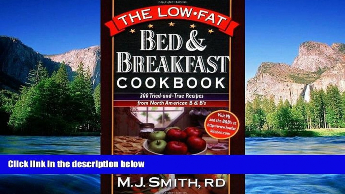 Must Have  The Low-Fat Bed   Breakfast Cookbook: 300 Tried-and-True Recipes from North American B