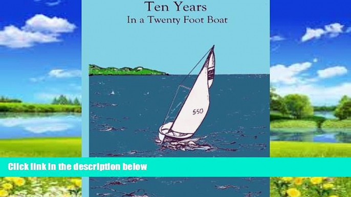 Big Deals  Ten Years in a Twenty Foot Boat  Best Seller Books Most Wanted