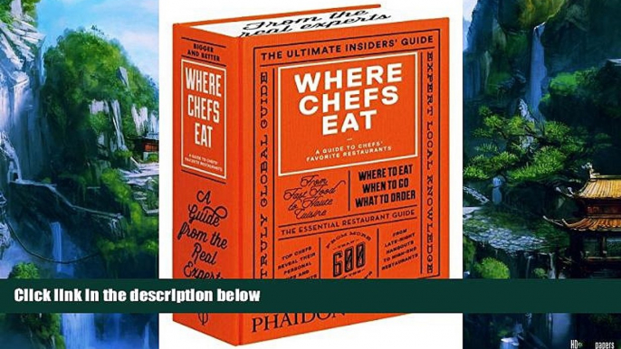 Books to Read  Where Chefs Eat: A Guide to Chefs  Favorite Restaurants (Brand New Edition) by Joe