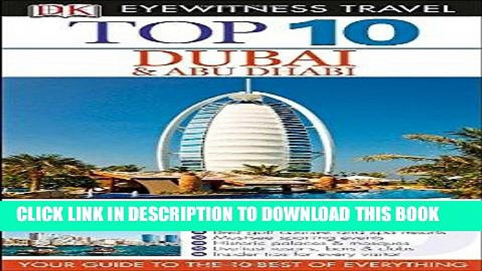 Ebook Top 10 Dubai   Abu Dhabi (Eyewitness Top 10 Travel Guide) Free Read