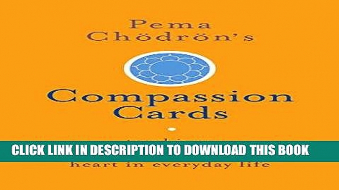 Best Seller Pema ChÃ¶drÃ¶n s Compassion Cards: Teachings for Awakening the Heart in Everyday Life