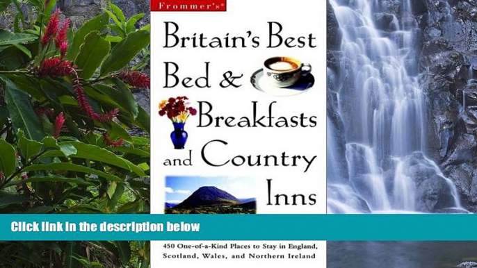 Big Deals  Frommer s Britain s Best Bed   Breakfasts and Country Inns (Frommer s Britain s Best