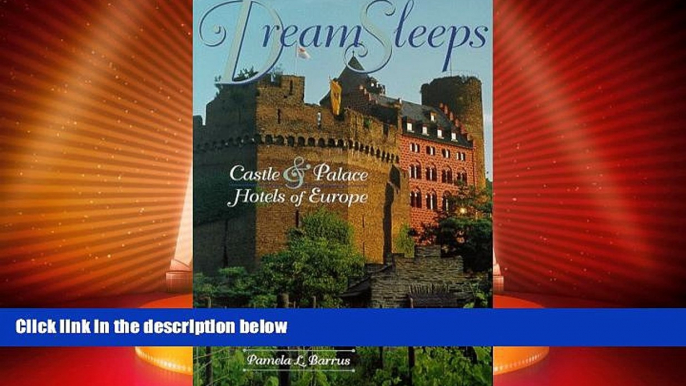 Big Deals  Dream Sleeps: Castles and Palace Hotels of Europe  Full Read Best Seller