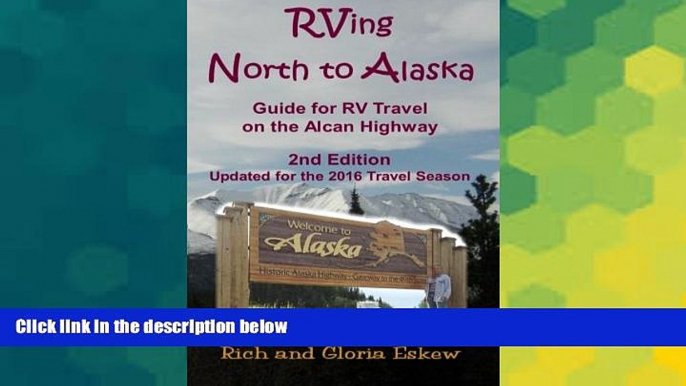 Full [PDF]  RVing North to Alaska: Guide for RV Travel on the Alcan Highway  Premium PDF Online