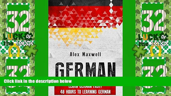 Big Deals  German: Learn German FAST! 48 Hours to Learning German (But Not Mastering it) (Learn