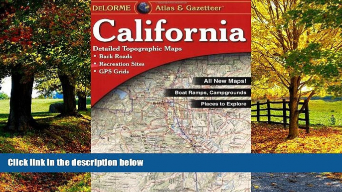 Big Deals  California Atlas   Gazetteer (Delorme Atlas   Gazetteer Series)  Full Ebooks Most Wanted