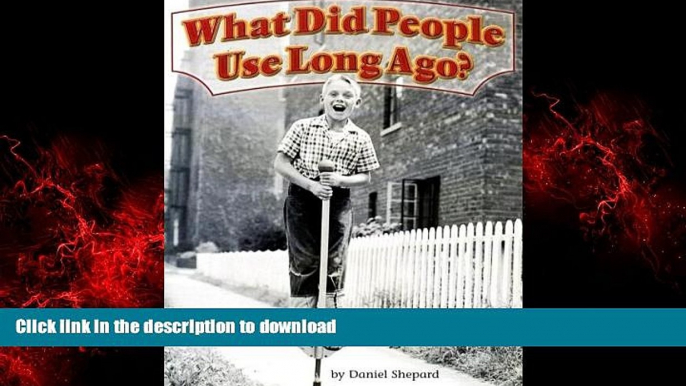 FAVORIT BOOK Steck-Vaughn Shutterbug Books: Leveled Reader What Did People Use Long Ago?, Social