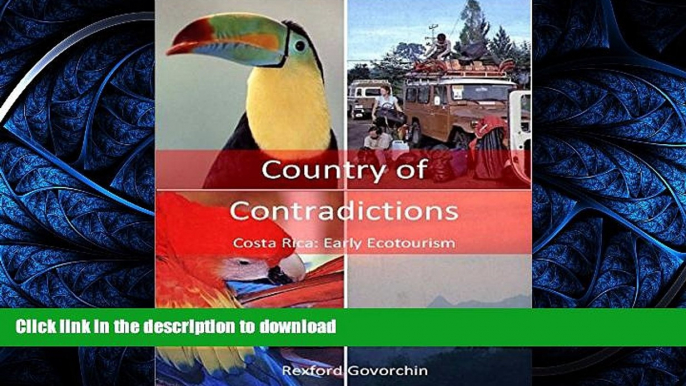 READ ONLINE Country of Contradictions: Costa Rica: Early Ecotourism READ PDF BOOKS ONLINE