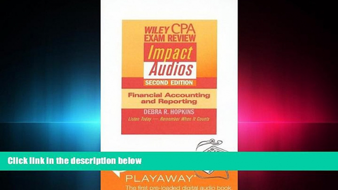 complete  Wiley Cpa Examination Review Impact Audios, Financial Accounting   Reporting: Library