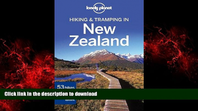 PDF ONLINE Lonely Planet Hiking   Tramping in New Zealand (Travel Guide) READ PDF FILE ONLINE