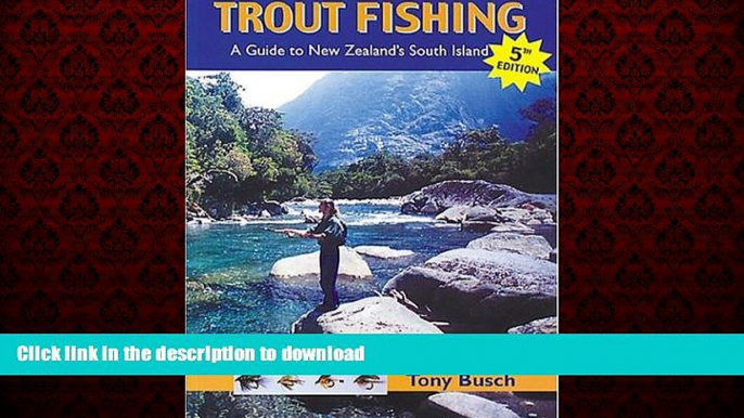 FAVORIT BOOK Trout Fishing: A Guide to New Zealand s South Island, 5th Edition (Fly Fishing