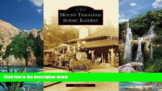 Big Deals  Mount Tamalpais Scenic Railway, CA (IOR) (Images of Rail)  Full Ebooks Most Wanted