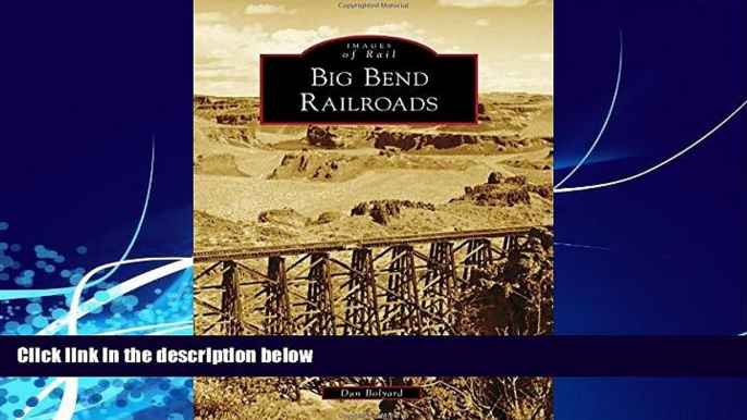 Big Deals  Big Bend Railroads (Images of Rail)  Full Ebooks Best Seller