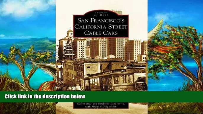 Must Have PDF  San Francisco s California Street Cable Cars (Images of Rail: California)  Best