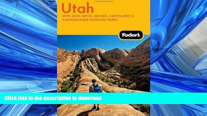 FAVORITE BOOK  Fodor s Utah, 4th Edition: With Zion, Bryce, Arches, Capitol Reef   Canyonlands