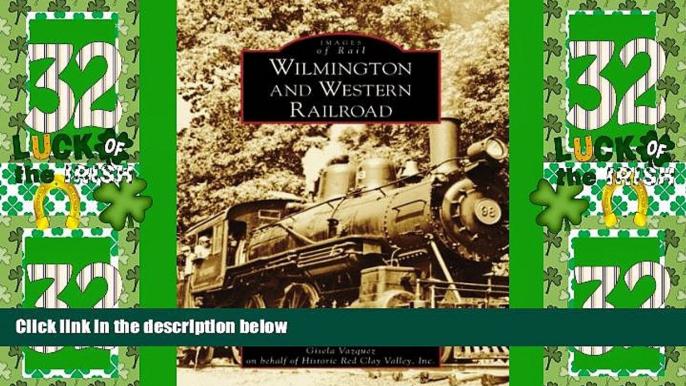 Big Deals  The Wilmington and Western Railroad (Images of Rail: Delaware)  Best Seller Books Best