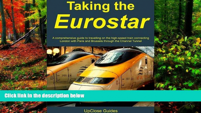 Must Have PDF  Taking the Eurostar - A comprehensive guide to travelling on the high-speed train