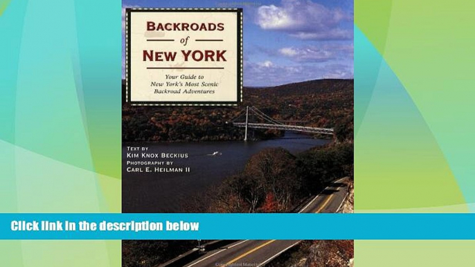 Big Deals  Backroads of New York: Your Guide to New York s Most Scenic Backroad Adventures  Full