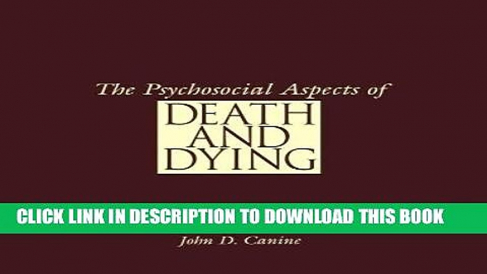 [READ] EBOOK The Psychosocial Aspects of Death and Dying ONLINE COLLECTION