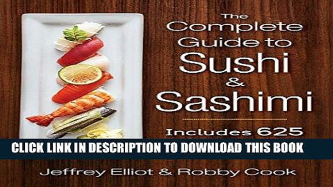 [Free Read] The Complete Guide to Sushi and Sashimi: Includes 625 step-by-step photographs Free