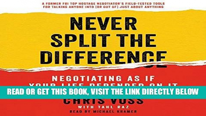 [EBOOK] DOWNLOAD Never Split the Difference: Negotiating as if Your Life Depended on It READ NOW