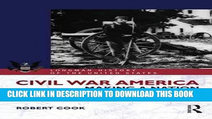 Best Seller Civil War America: Making a Nation, 1848-1877 (Longman History of America) Free Read