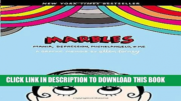 Read Now Marbles: Mania, Depression, Michelangelo, and Me: A Graphic Memoir PDF Book