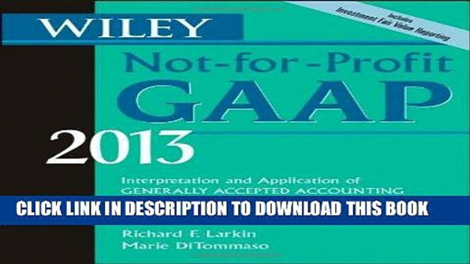 Ebook Wiley Not-for-Profit GAAP 2013: Interpretation and Application of Generally Accepted