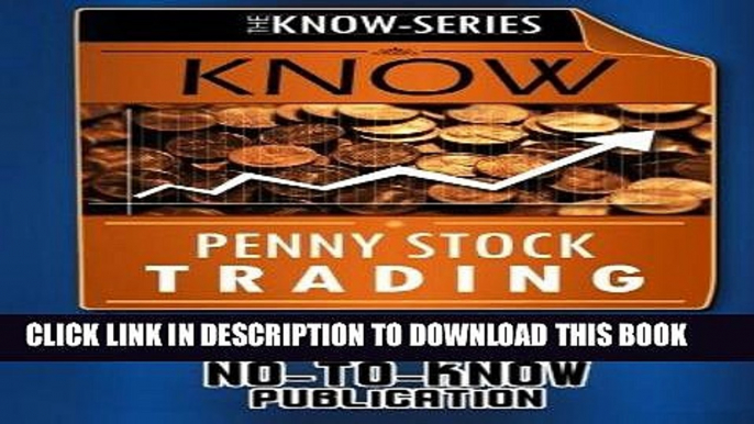 [Free Read] KNOW Penny Stock Trading: How to Start Trading Penny Stocks and Make Money (The
