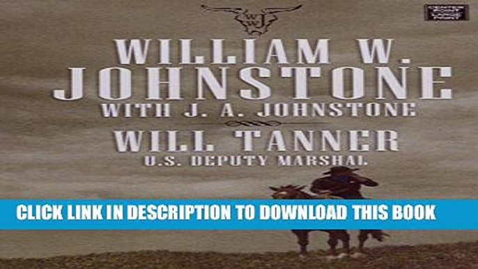 Ebook Will Tanner: U.S. Deputy Marshal Free Read