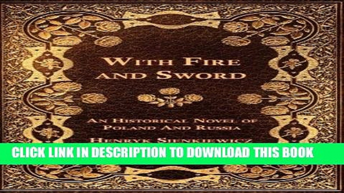 Best Seller With Fire and Sword - An Historical Novel of Poland and Russia Free Read