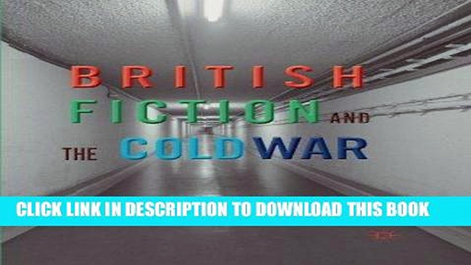 Ebook British Fiction and the Cold War Free Read