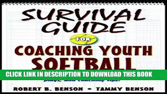 [Ebook] Survival Guide for Coaching Youth Softball (Survival Guide for Coaching Youth Sports)