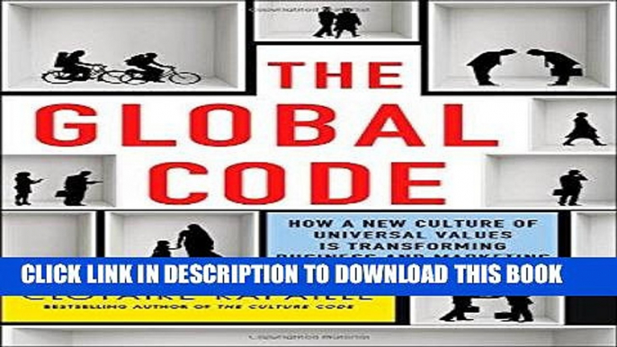 [Ebook] The Global Code: How a New Culture of Universal Values Is Reshaping Business and Marketing